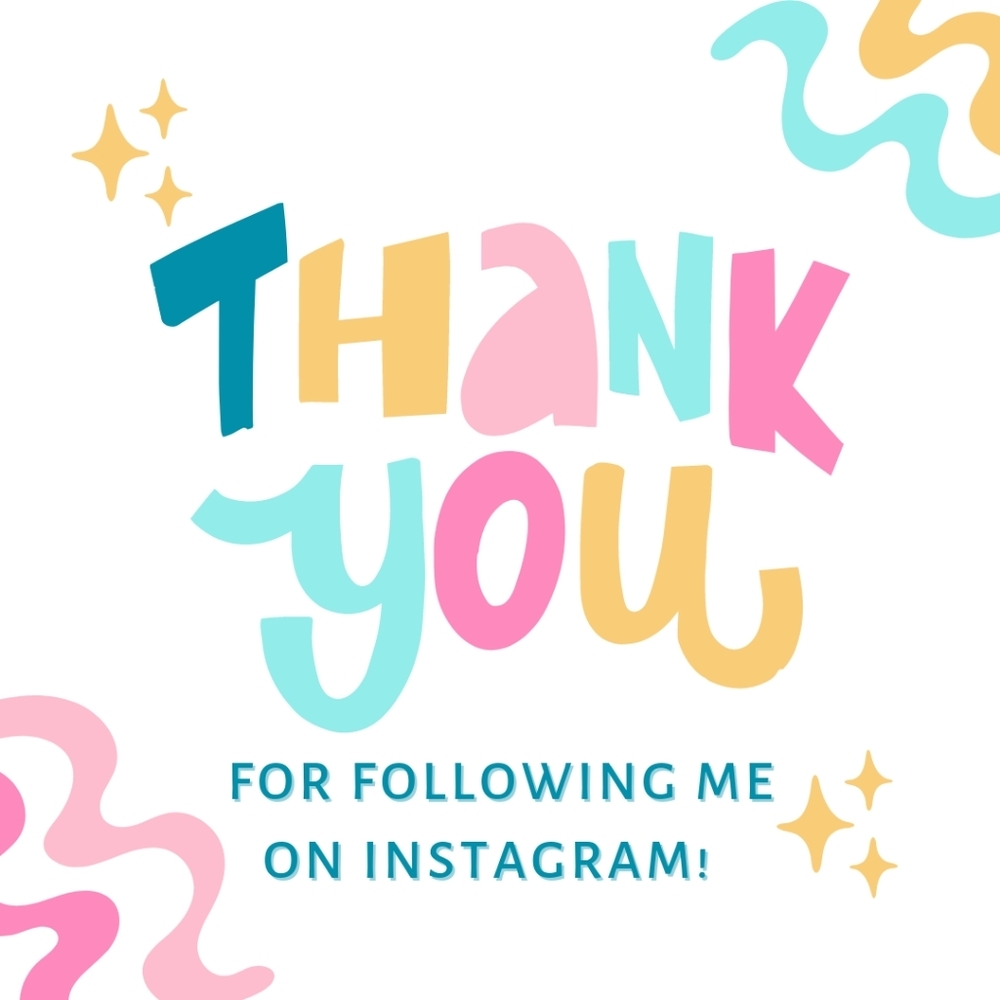 Thanks for following my Instagram!